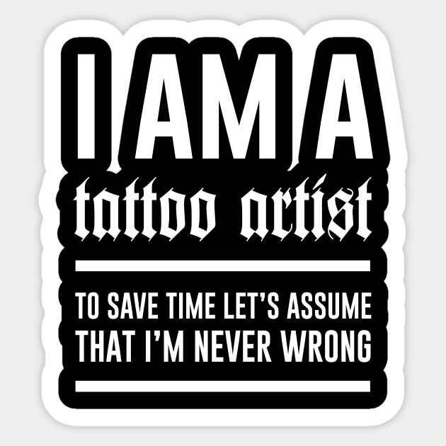 I'm A Tattoo Artist Tattoo Artist Sticker TeePublic AU